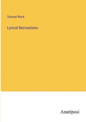 Samuel Ward - Lyrical Recreations, Häftad. Tillgänglighet: Lägg i varukorg