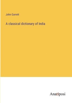 John Garrett - classical dictionary of India, Häftad