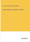 History Imams and Seyyids of 'Oman