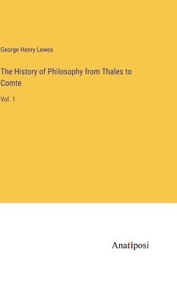 History of Philosophy from Thales to Comte