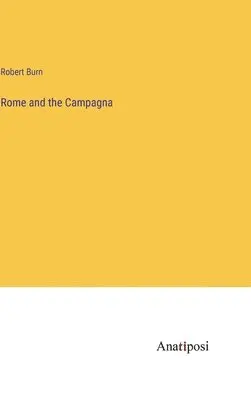 Robert Burn - Rome and the Campagna, Inbunden. Tillgänglighet: Lägg i varukorg