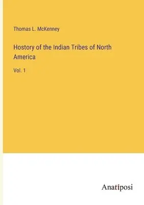 Thomas L McKenney - Hostory of the Indian Tribes of North America, Häftad. Tillgänglighet: Lägg i varukorg