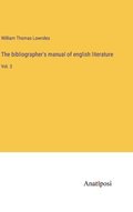 The bibliographer's manual of english literature: Vol. 3