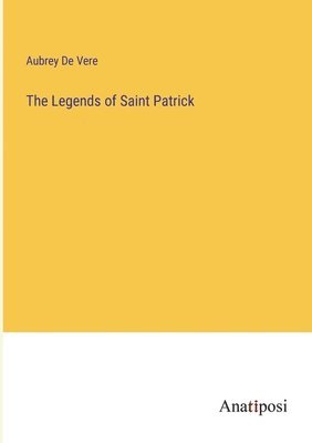 Aubrey de Vere, Aubrey De Vere - Legends of Saint Patrick, Häftad