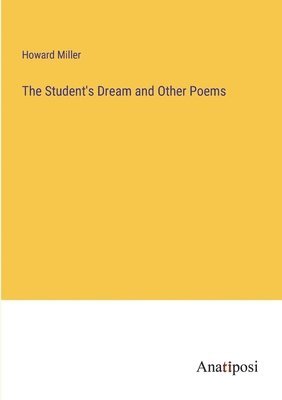 Howard Miller - Student's Dream and Other Poems, Häftad