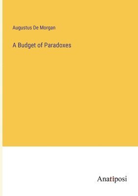Augustus de Morgan, Augustus De Morgan - Budget of Paradoxes, Häftad