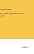 Bonaventuras Betraktelser �fver Christi Lefverne