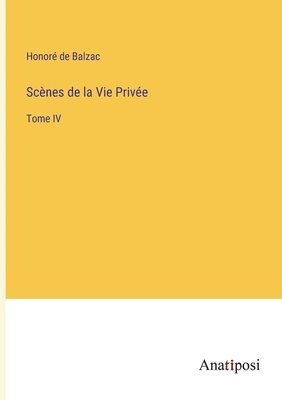 Honoré de Balzac - Scènes de la Vie Privée, Häftad