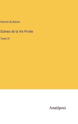Honoré de Balzac - Scènes de la Vie Privée, Inbunden