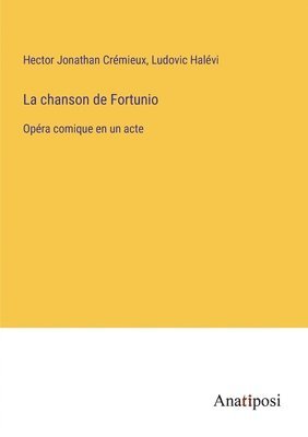 Hector Jonathan Crémieux, Ludovic Halévi - chanson de Fortunio, Häftad. Tillgänglighet: Lägg i varukorg