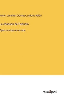 Hector Jonathan Crémieux, Ludovic Halévi - chanson de Fortunio, Inbunden. Tillgänglighet: Lägg i varukorg