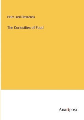 Curiosities of Food