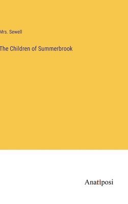 Sewell - Children of Summerbrook, Inbunden
