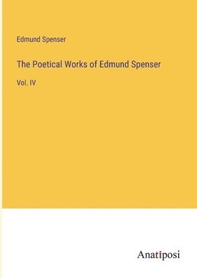 Edmund Spenser - Poetical Works of Edmund Spenser, Häftad