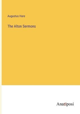 Augustus Hare - Alton Sermons, Häftad. Tillgänglighet: Lägg i varukorg