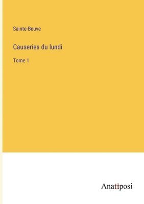 Sainte-Beuve - Causeries du lundi, Häftad