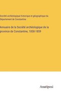 Annuaire de la Société archéologique de la province de Constantine, 1858-1859