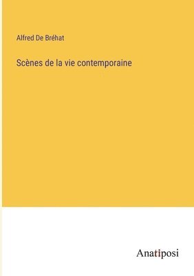 Alfred de Bréhat - Scènes de la vie contemporaine, Häftad. Tillgänglighet: Lägg i varukorg