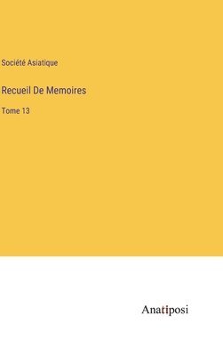 Société Asiatique - Recueil De Memoires, Inbunden