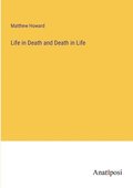 Life in Death and Death in Life