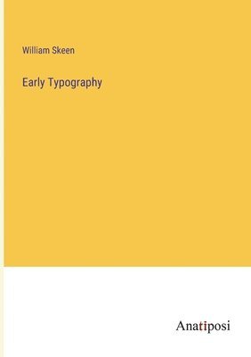 William Skeen - Early Typography, Häftad. Tillgänglighet: Lägg i varukorg