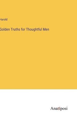 Harold - Golden Truths for Thoughtful Men, Inbunden