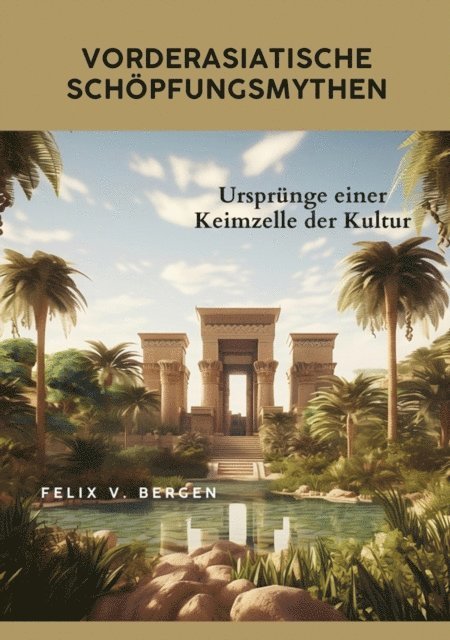 Felix v. Bergen - Vorderasiatische Schöpfungsmythen, E-bok