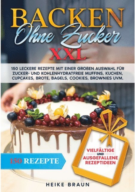 Heike Braun - Backen ohne Zucker XXL, E-bok