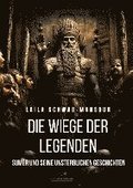 Die Wiege der Legenden