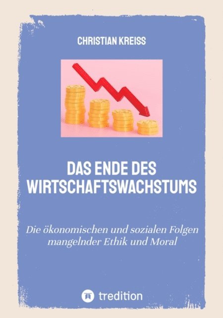 Christian Krei - Das Ende des Wirtschaftswachstums, E-bok