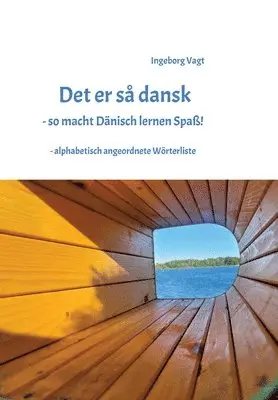 Ingeborg Vagt - Det er så dansk - so macht Dänisch lernen Spaß, Häftad. Tillgänglighet: Lägg i varukorg