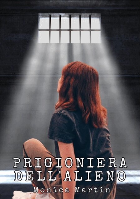 Monica Martin - Prigioniera dell'Alieno - Romance Scifi, E-bok