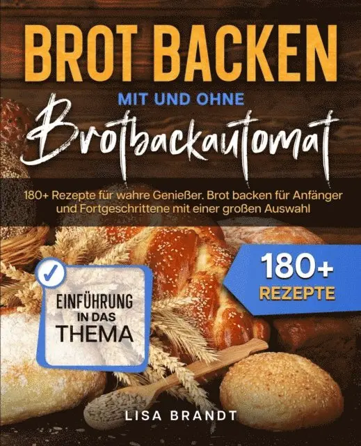 Lisa Brandt - Brot backen mit und ohne Brotbackautomat, E-bok. Tillgänglighet: Lägg i varukorg