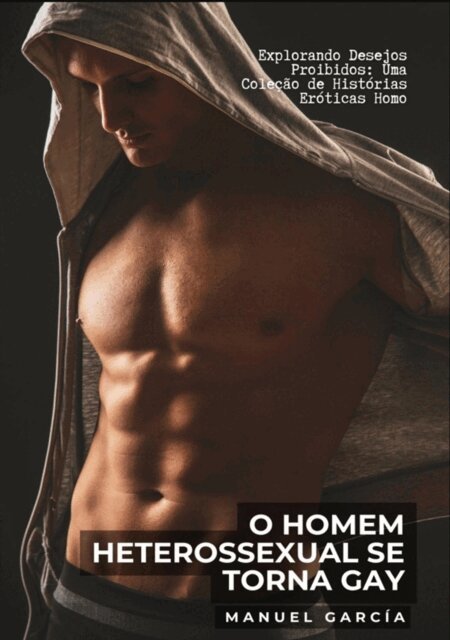 Manuel Garcia - O Homem Heterossexual se torna Gay, E-bok