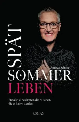 Spätsommerleben: Für alle, die es hatten, die es haben, die es haben werden