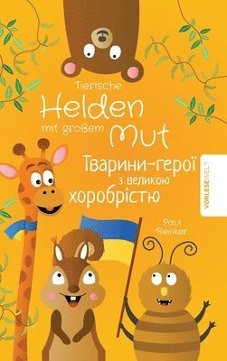 Paul Reinker - Tierische Helden mit großem Mut - Zweisprachige Ausgabe Deutsch Ukrainisch: Vorlesegeschichten für Kinder die das Selbstbewusstsein stärken, Inbunden. Tillgänglighet: Lägg i varukorg