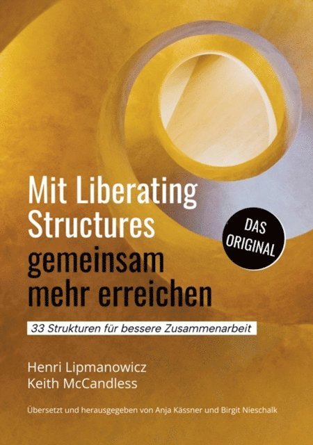 Henri Lipmanowicz, Keith McCandless - Mit Liberating Structures gemeinsam mehr erreichen, E-bok