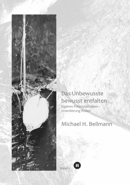 Michael H. Beilmann - Unbewusstes bewusst entfalten, E-bok. Tillgänglighet: Lägg i varukorg