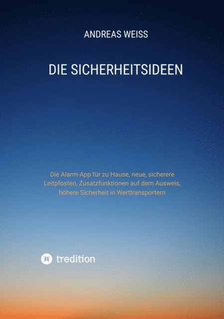 Andreas Weiss - Die Sicherheitsideen, E-bok