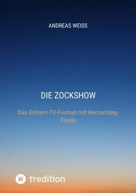 Andreas Weiss - Die Zockshow, E-bok