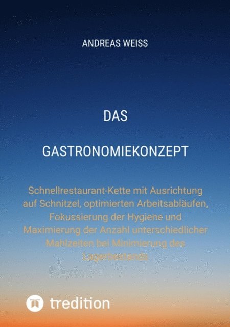 Andreas Weiss - Das Gastronomiekonzept, E-bok