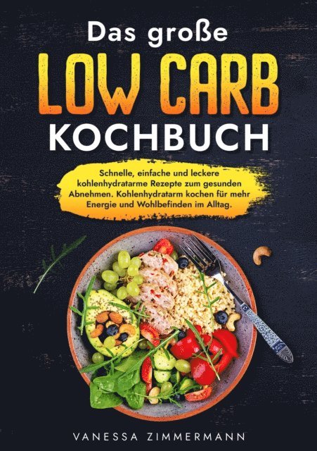 Vanessa Zimmermann - Das große Low Carb Kochbuch, E-bok