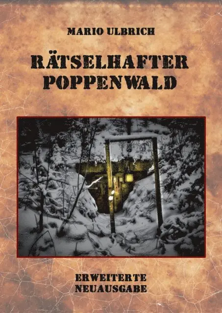 Mario Ulbrich - Rätselhafter Poppenwald. Eine Expedition auf den Spuren des verschollenen Bernsteinzimmers., E-bok. Tillgänglighet: Lägg i varukorg