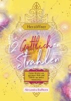 Alexandra Ballhorn - Herzöffner - Die 12 Göttlichen Strahlen, Häftad
