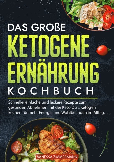 Vanessa Zimmermann - Das große Ketogene Ernährung Kochbuch, E-bok