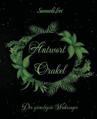 Samuela Frei - Antwort Orakel: Der günstigste Wahrsager, SpassBuch, dieses Buch antwortet auf Deine Fragen (Zwinker), Häftad. Tillgänglighet: Lägg i varukorg