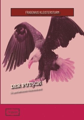 Der Putsch: Ein postfaktisches Historiendrama