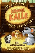 Das verschwundene Zauberbuch - Ein Fall fr Krmel Kalle und die Keksbande: Ein spannendes Kinderbuch fr Mdchen und Jungen ab 6 Jahre. Entdecke die