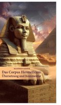 Das Corpus Hermeticum: �bersetzung und Kommentar