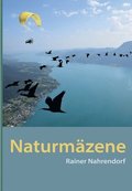 Naturmäzene: Stifter, Spender, Sponsoren für den Schutz der Natur- Ein multimediales Naturbuch